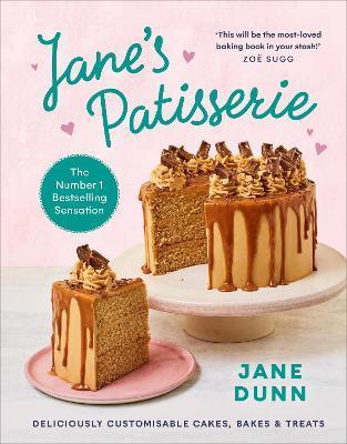 Jane's Patisserie : Deliciously customisable cakes, bakes and treats. THE NO.1 SUNDAY TIMES BESTSELLER                                                <br><span class="capt-avtor"> By:Dunn, Jane                                        </span><br><span class="capt-pari"> Eur:22,75 Мкд:1399</span>